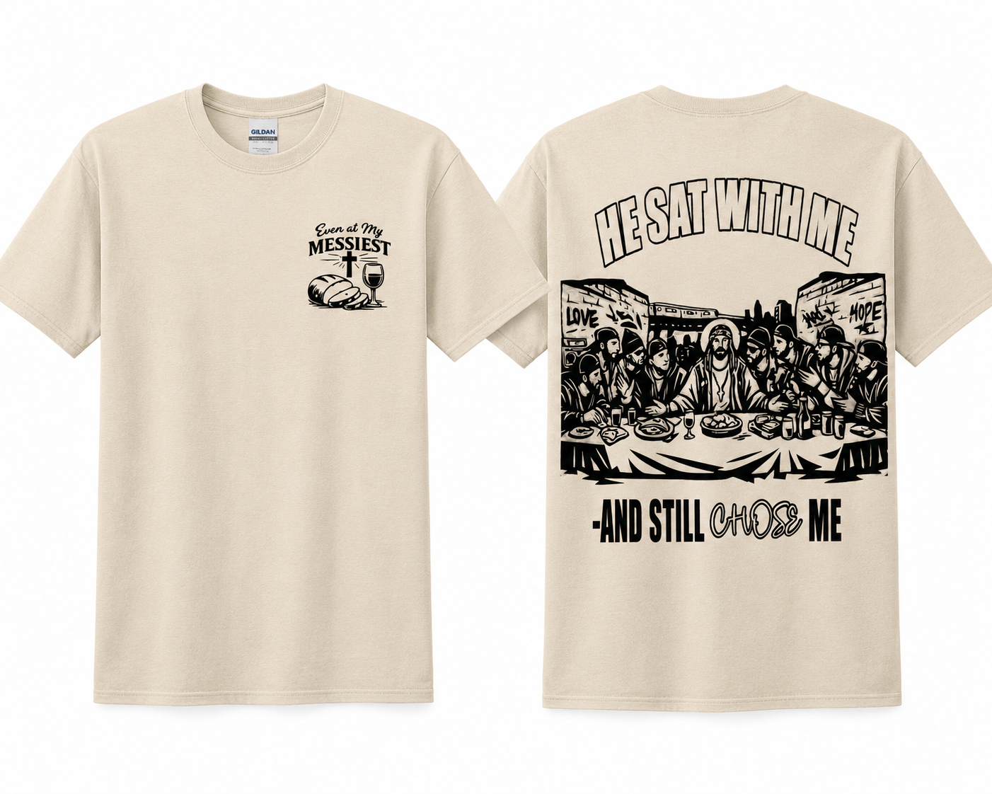He Sat With Me — And Still Chose Me | Tee