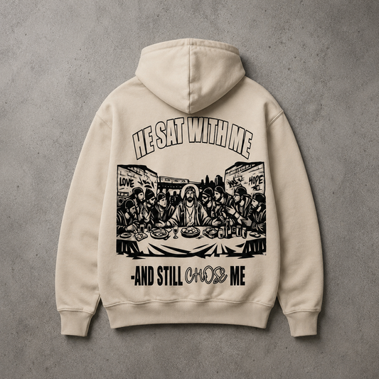 He Sat With Me — And Still Chose Me | Hoodie